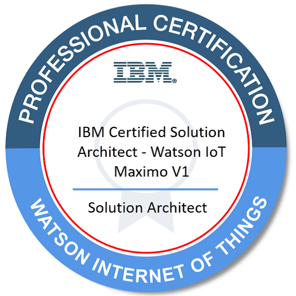 IBM Certified Solution Architect - Watson IoT Maximo V1 